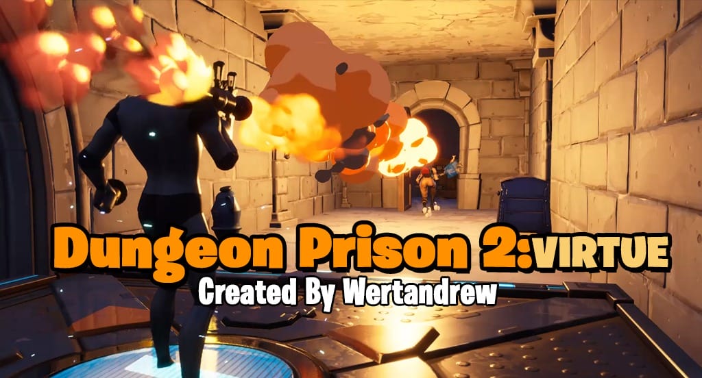 Escape Prison 2 Fortnite Dungeon Prison 2 Virtue Wertandrew Fortnite Creative Map Code